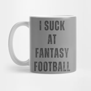 I Suck at Fantasy Football Design Mug